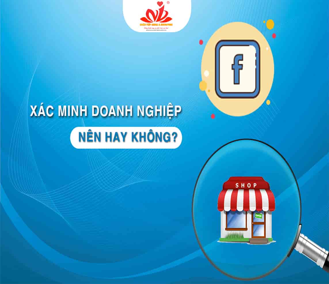 Hướng dẫn xác minh doanh nghiệp trên facebook chi tiết nhất
