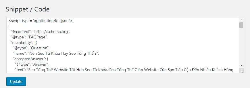 Sau khi đã chọn lựa được nơi đặt đoạn code. Tiến hành copy/paste đoạn mã schema đã tạo bên trên vào đây và bấm update là được.
